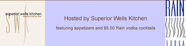 Hosted by Superior Wells Kitchen | $5 Rain vodka drinks